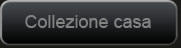Collezione casa